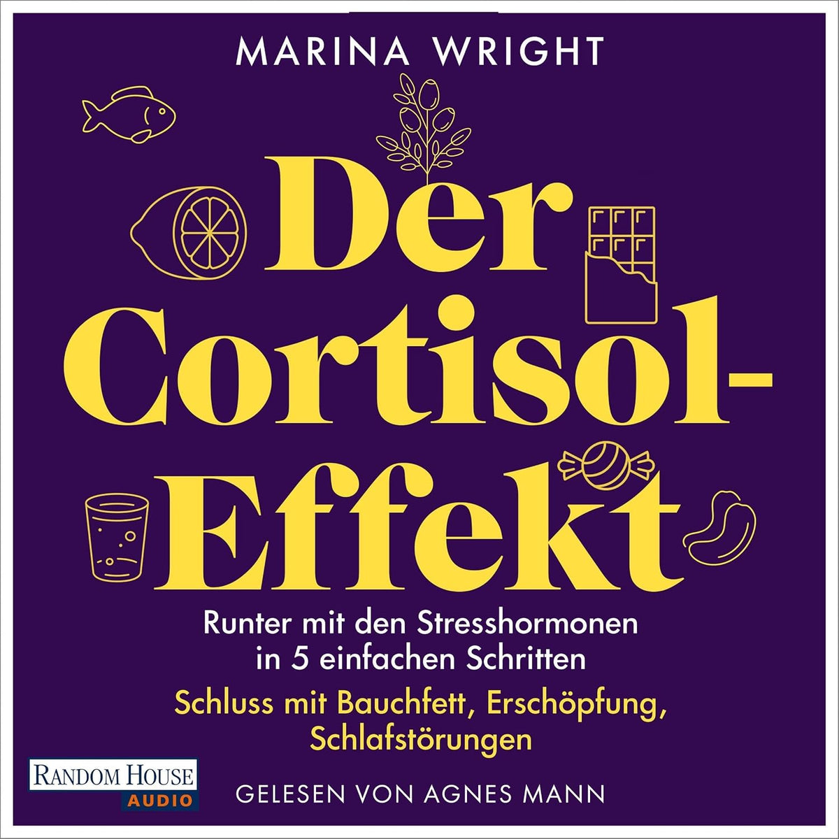 Der Cortisol-Effekt: Runter mit den Stresshormonen in 5 einfachen Schritten