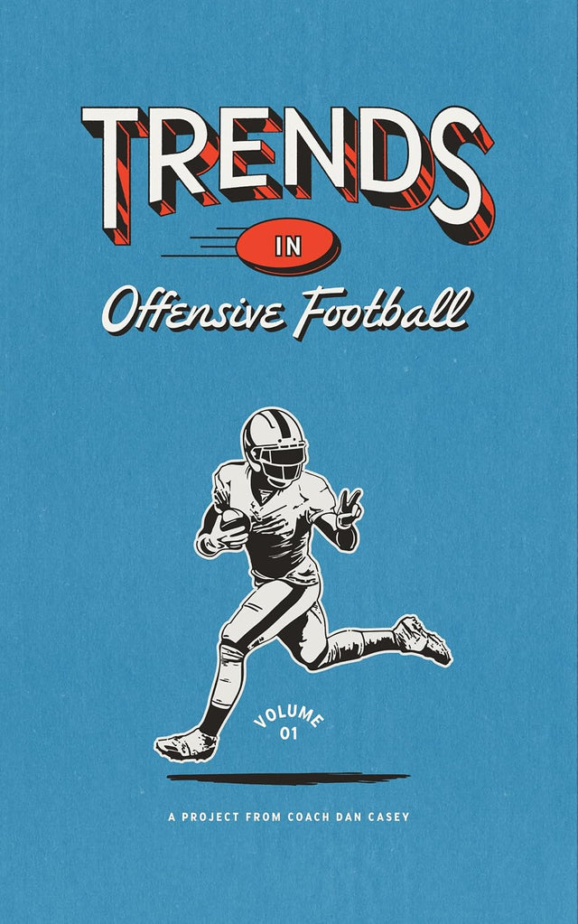 Trends in Offensive Football: Volume 1