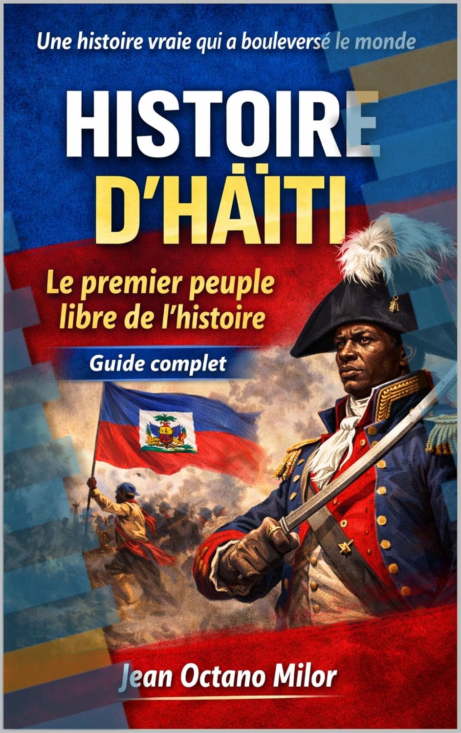 L’histoire D'Haïti Première Peuple Noir Libre (French Edition)