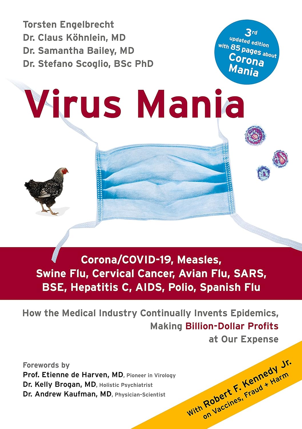 Virus Mania: Corona/COVID-19, Measles, Swine Flu, Cervical Cancer, Avian Flu, SARS, BSE, Hepatitis C, AIDS, Polio, Spanish Flu. How the Medical ... Making Billion-Dollar Profits At Our Expense