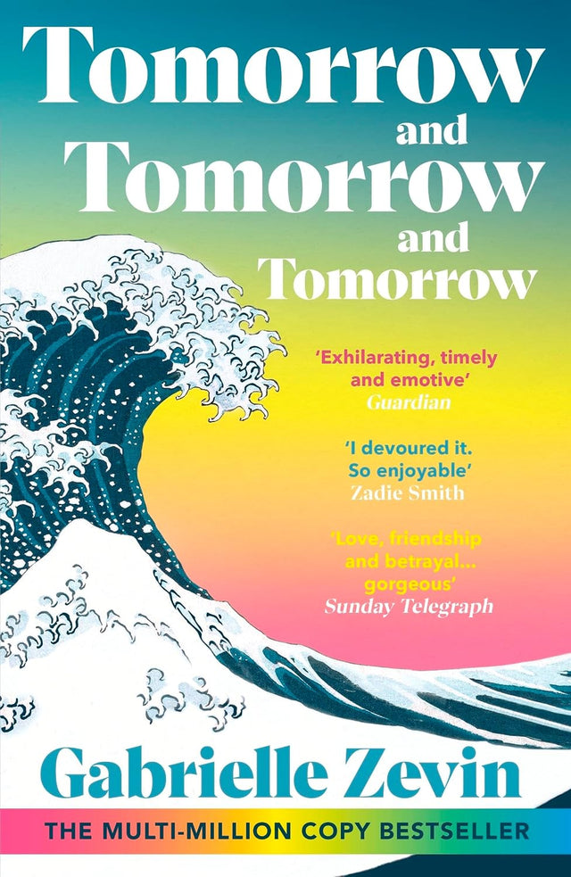 Tomorrow, and Tomorrow, and Tomorrow: The perfect beach read and million-copy bestseller