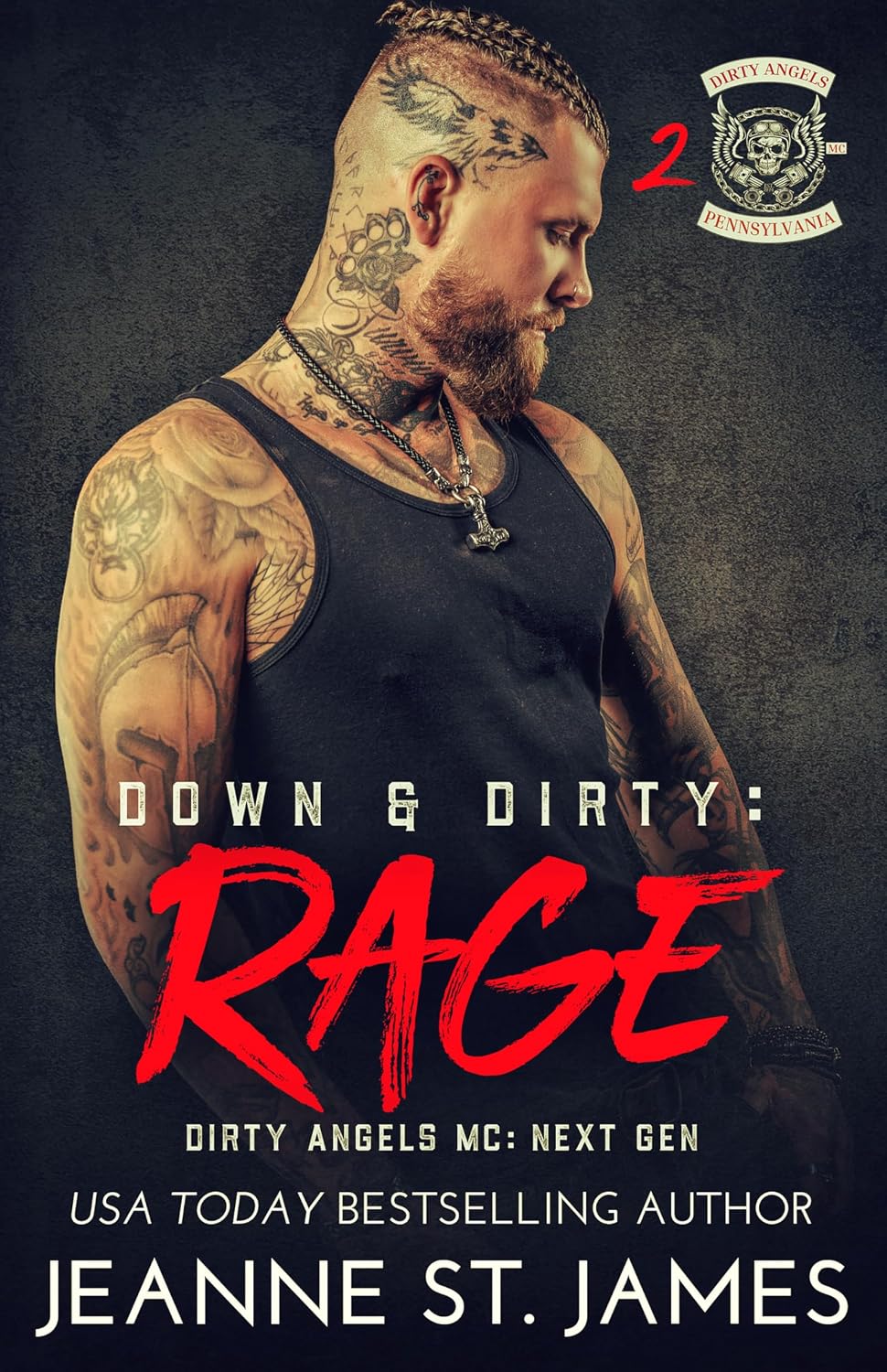 Down & Dirty: Rage (Dirty Angels MC®: Next Gen Book 2)