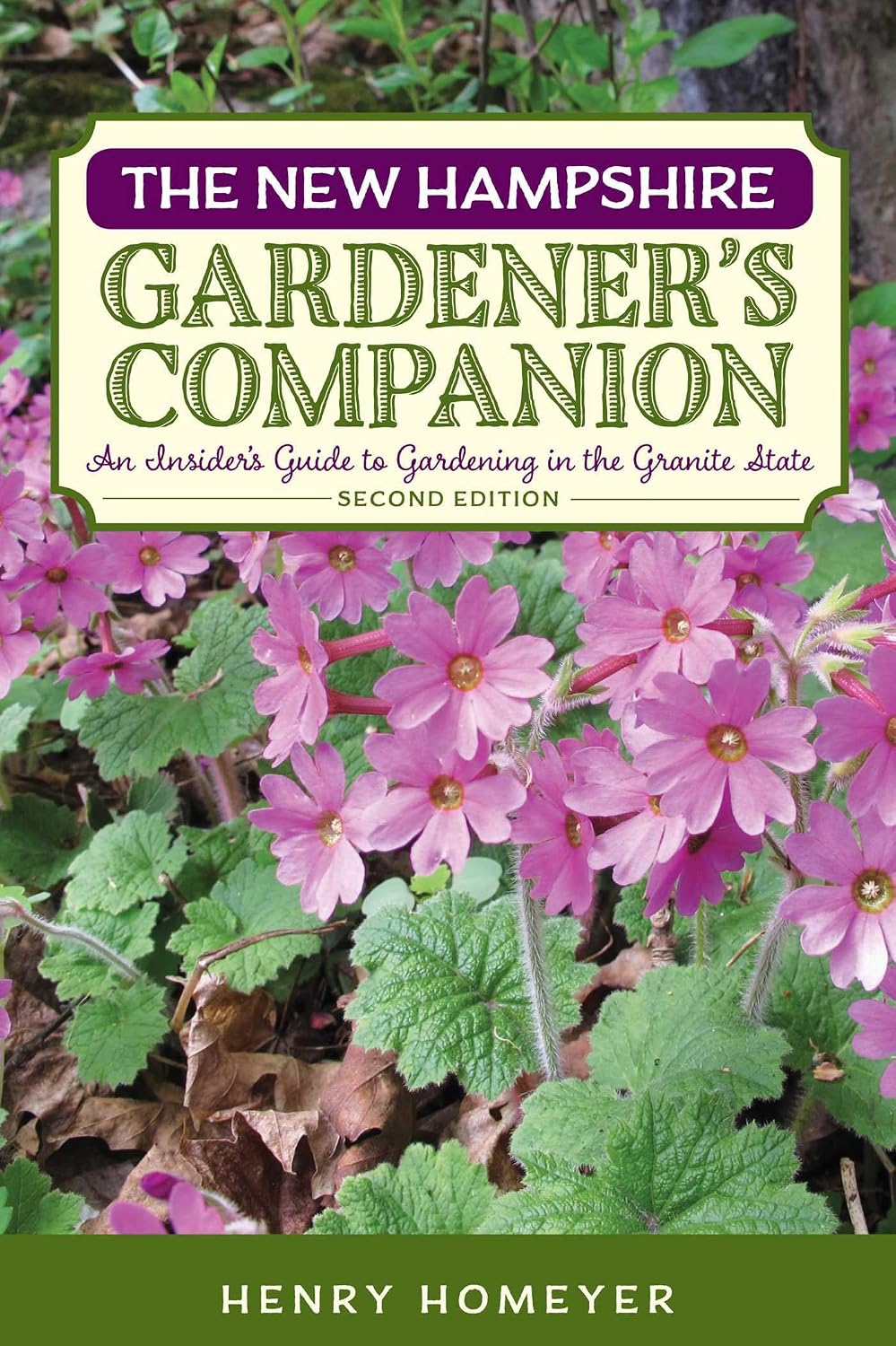 The New Hampshire Gardener's Companion: An Insider's Guide to Gardening in the Granite State (Gardening Series)