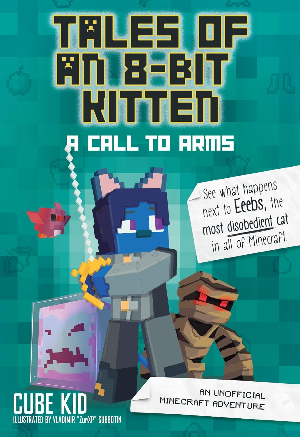 Tales of an 8-Bit Kitten: A Call to Arms: An Unofficial Minecraft Adventure (Volume 2)