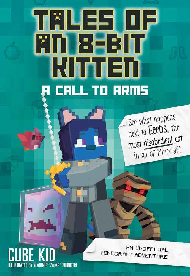 Tales of an 8-Bit Kitten: A Call to Arms: An Unofficial Minecraft Adventure (Volume 2)