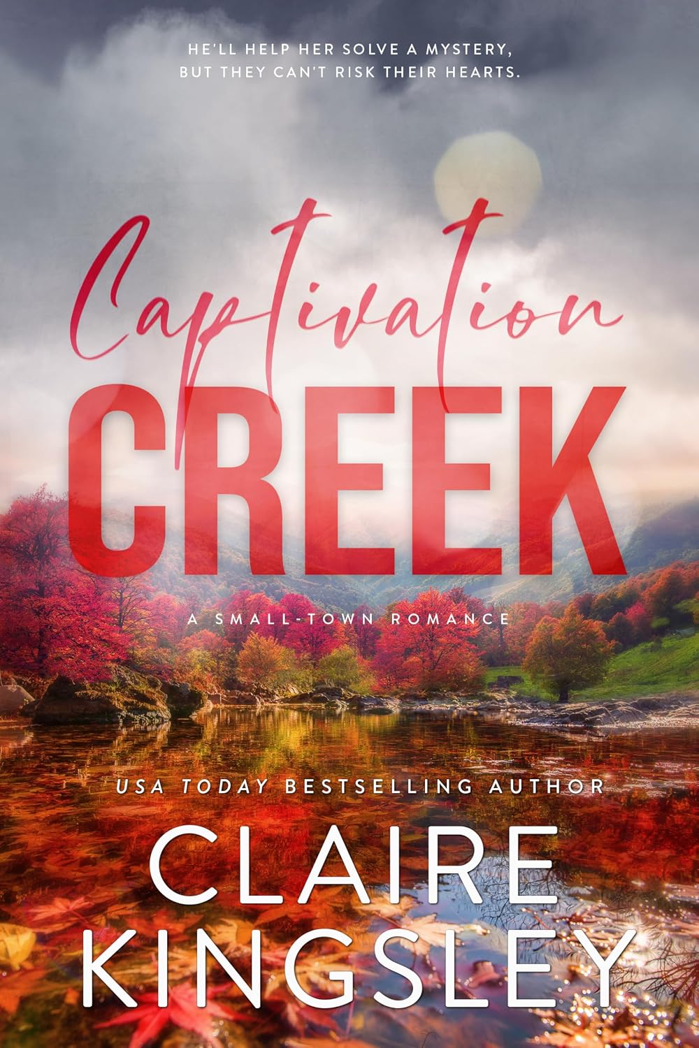 Captivation Creek: A Small-Town Romance (The Haven Brothers Book 5)