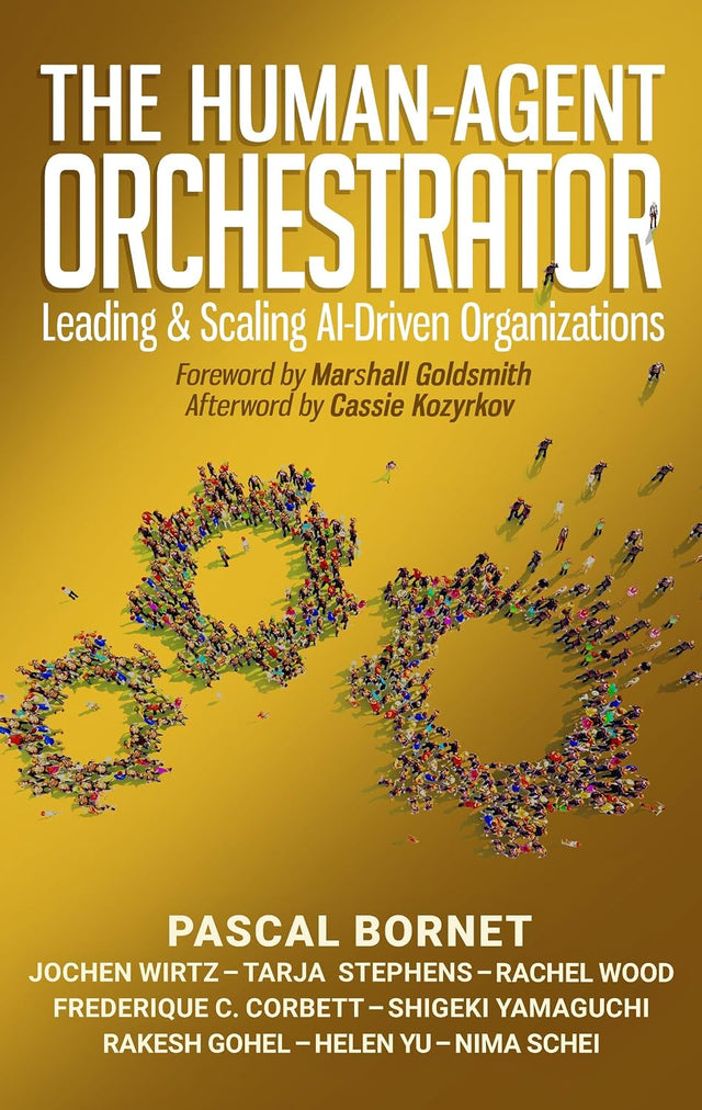The Human-Agent Orchestrator: Leading and Scaling AI-Driven Organizations