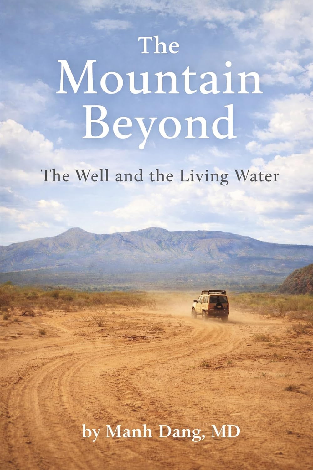 The Mountain Beyond: The Well and the Living Water