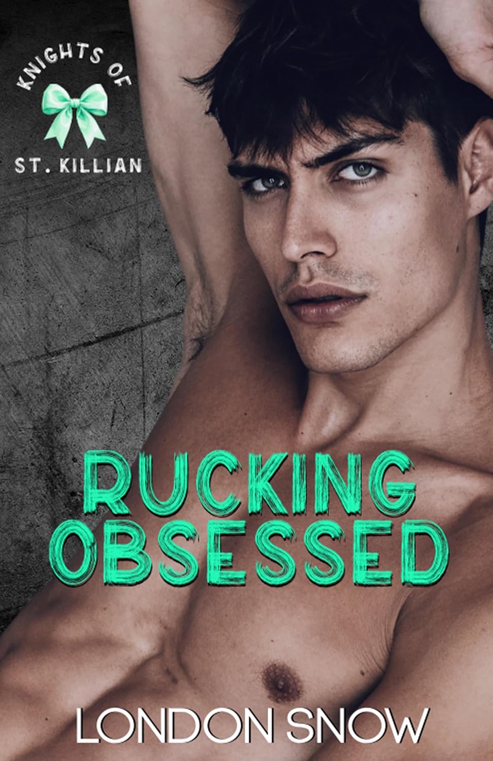 Rucking Obsessed: A Dark-ish College Rugby Romance (Knights of St. Killian Book 1)