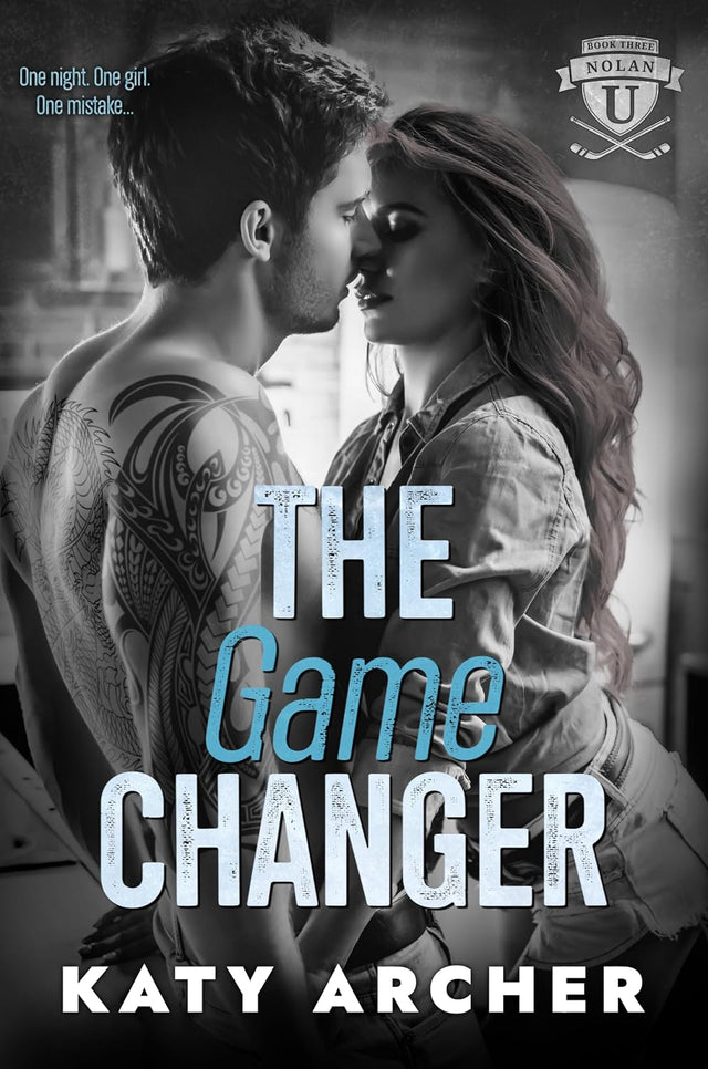 The Game Changer: A College Sports Romance (Nolan U Hockey Book 3)