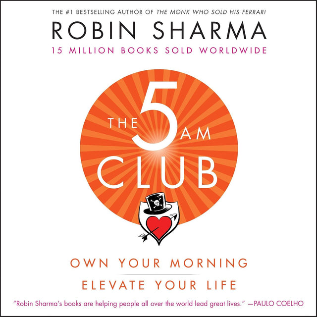 The 5AM Club: Own Your Morning. Elevate Your Life.