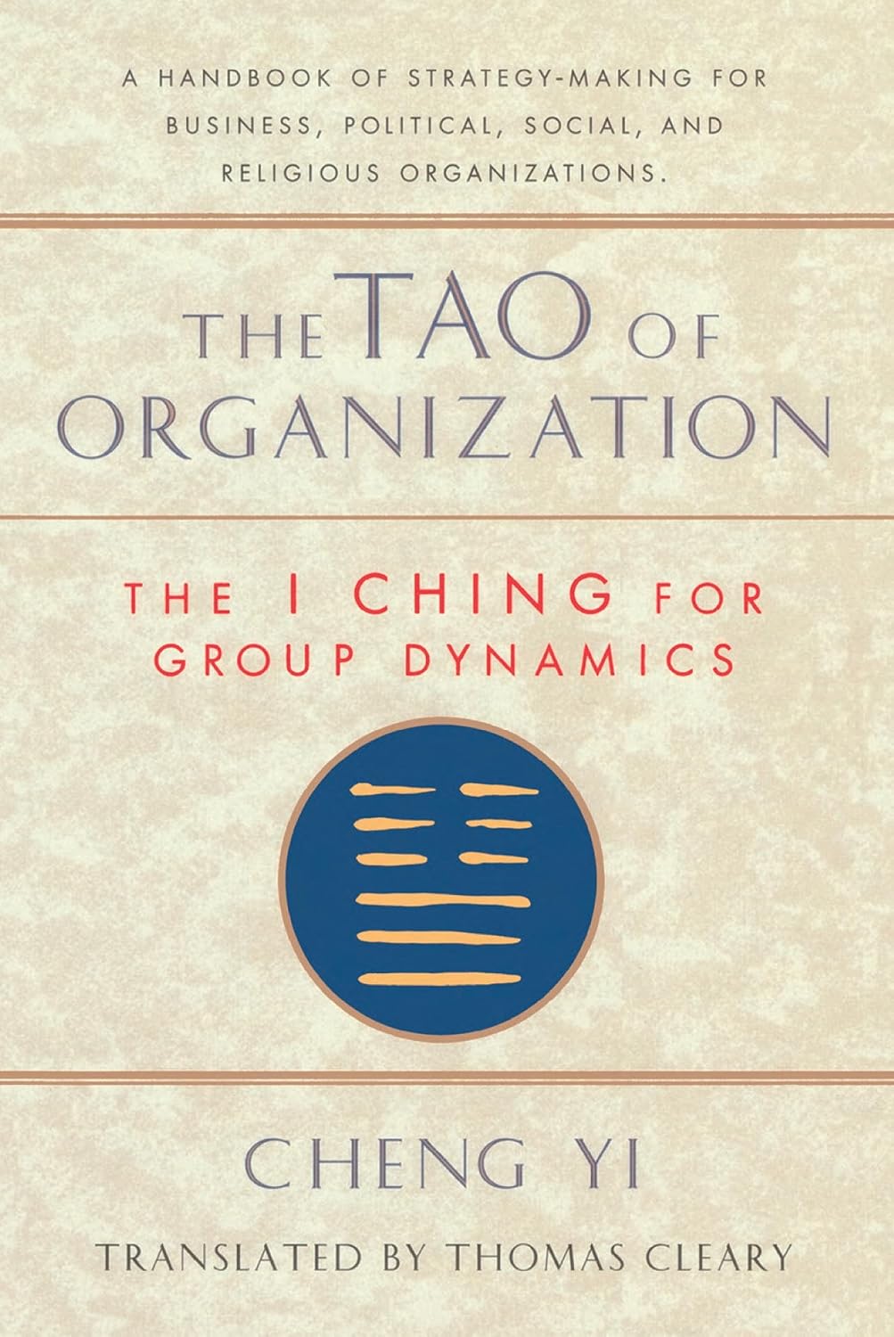 The Tao of Organization: The I Ching for Group Dynamics (Shambhala Dragon Editions)