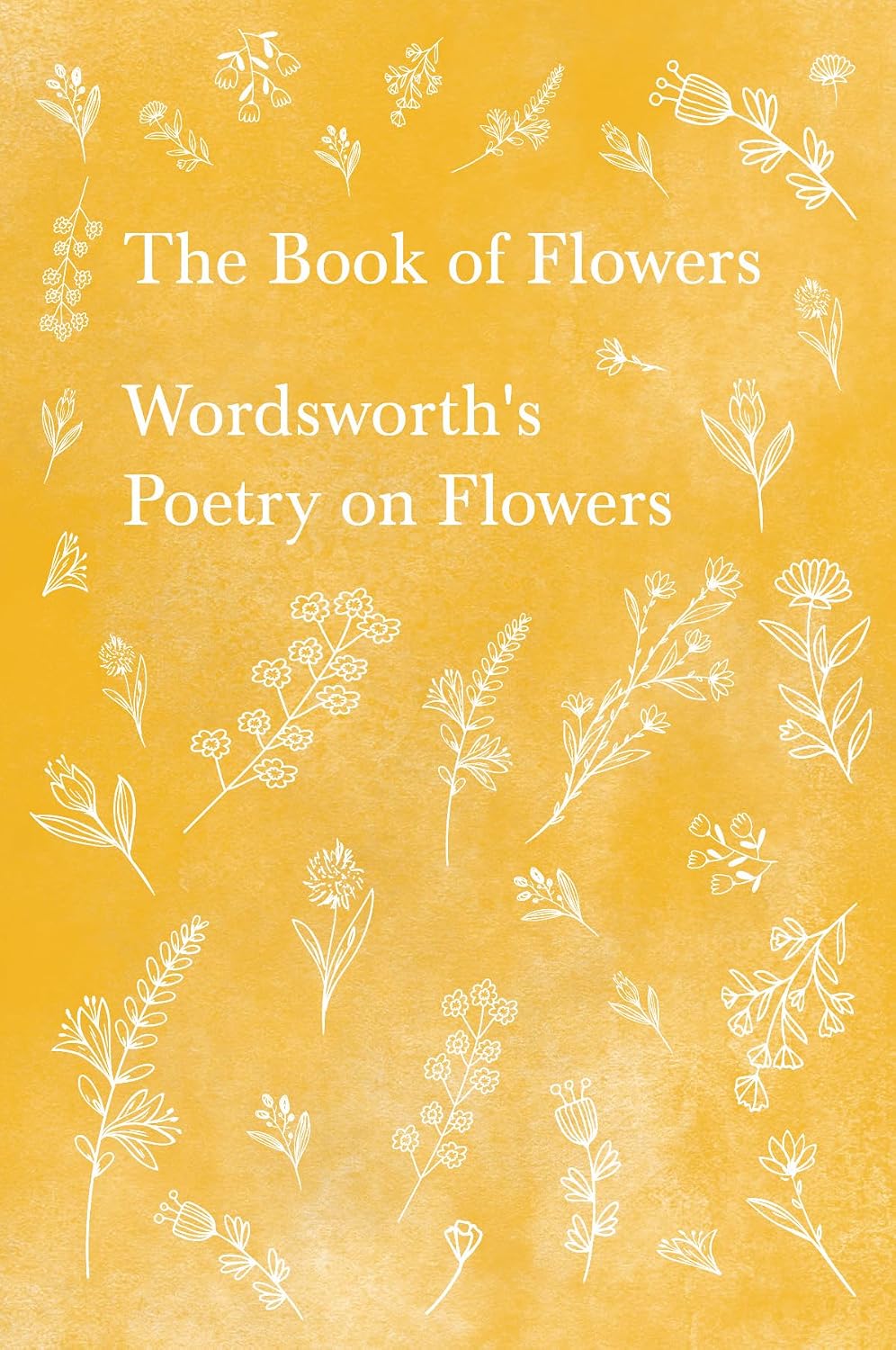 The Book of Flowers: Wordsworth's Poetry on Flowers