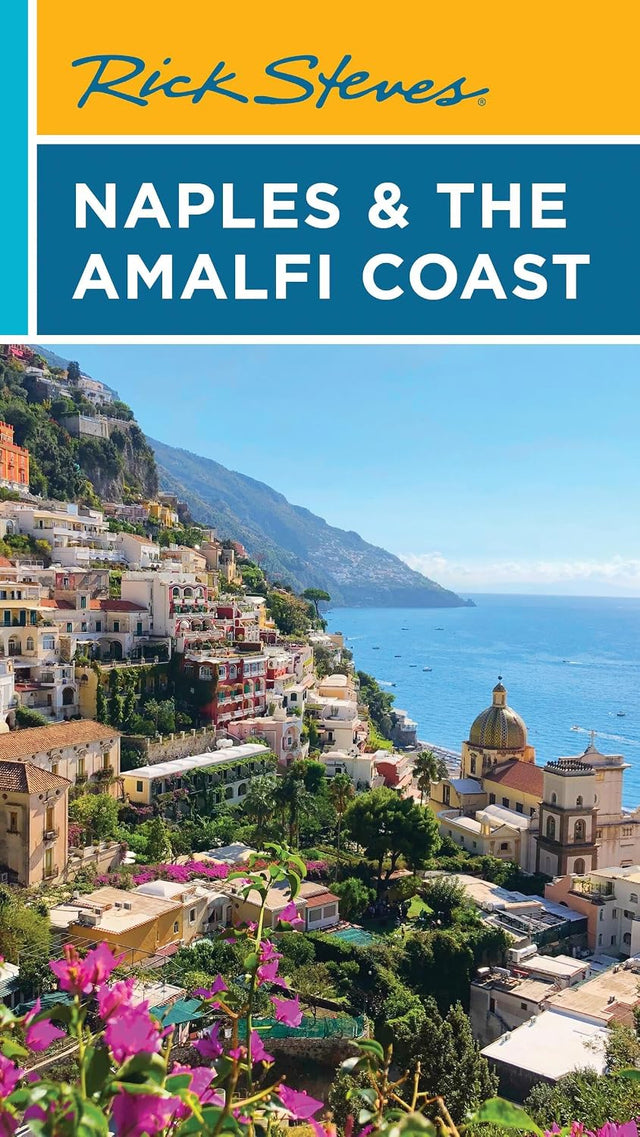 Rick Steves Naples & the Amalfi Coast (Rick Steves Travel Guide)