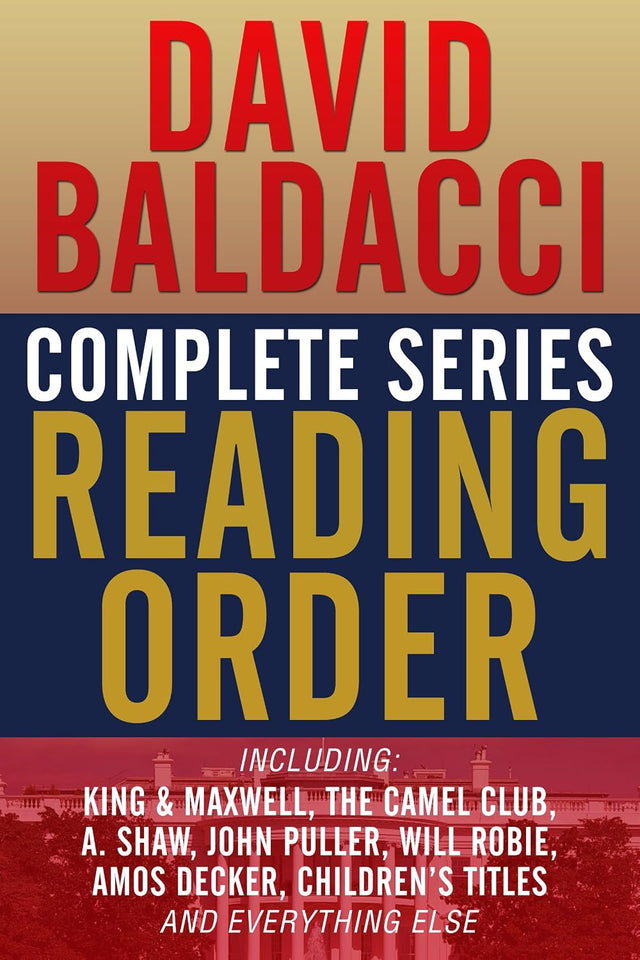 DAVID BALDACCI COMPLETE SERIES READING ORDER: King & Maxwell, Camel Club, John Puller, Will Robie, Amos Decker, Vega Jane, A. Shaw (Shaw & Katie James), and more!
