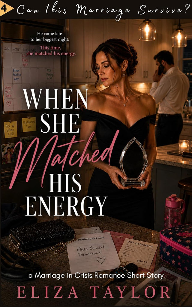 When She Matched His Energy: A Marriage in Crisis Romance, an Earned Grovel, and A Second Chance Worth Fighting For (Can this Marriage Survive)