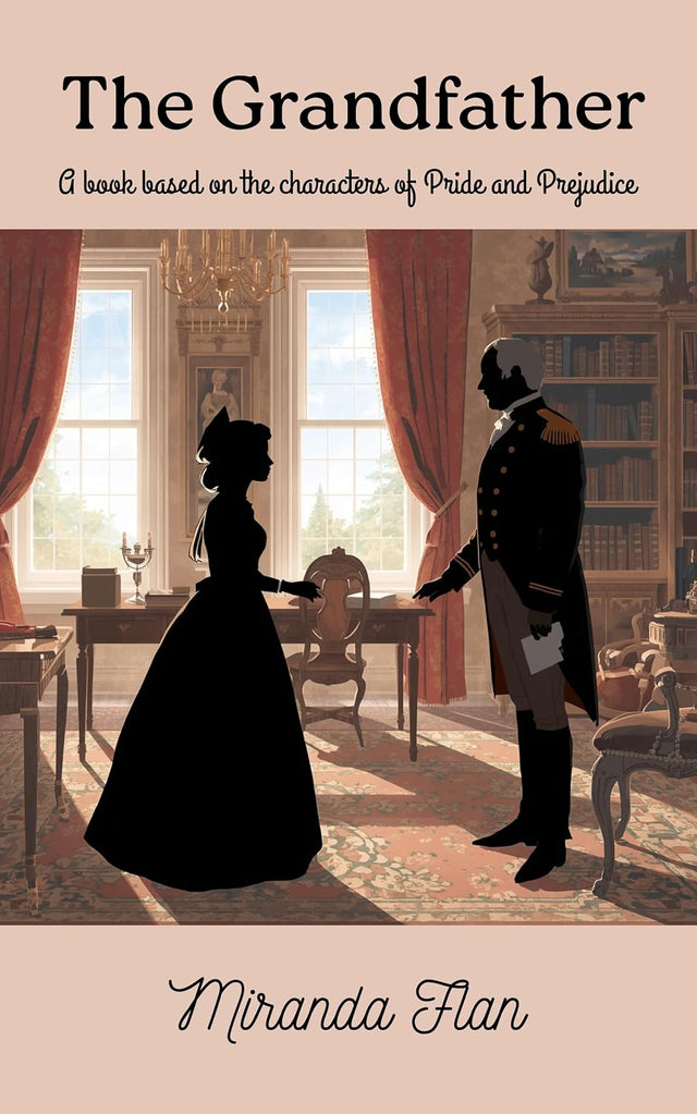 The Grandfather : A book based on the characters of Pride and Prejudice