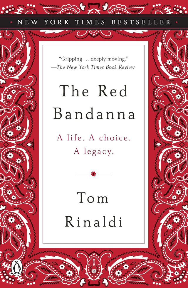 The Red Bandanna: A Life. A Choice. A Legacy.