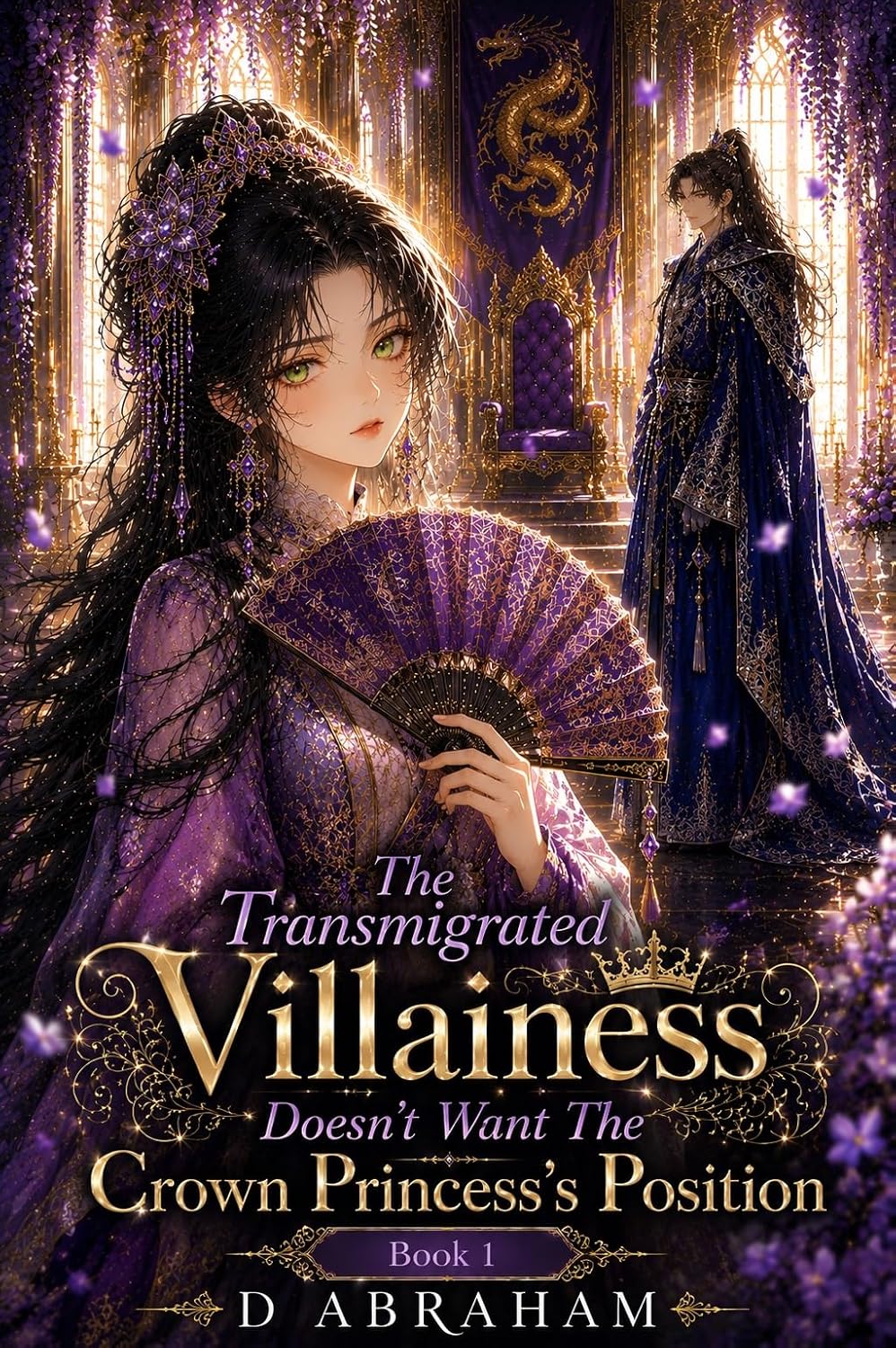 The Transmigrated Villainess Doesn't Want The Crown Princess's Position: Book 1: Sixteen Ladies Enter the Palace