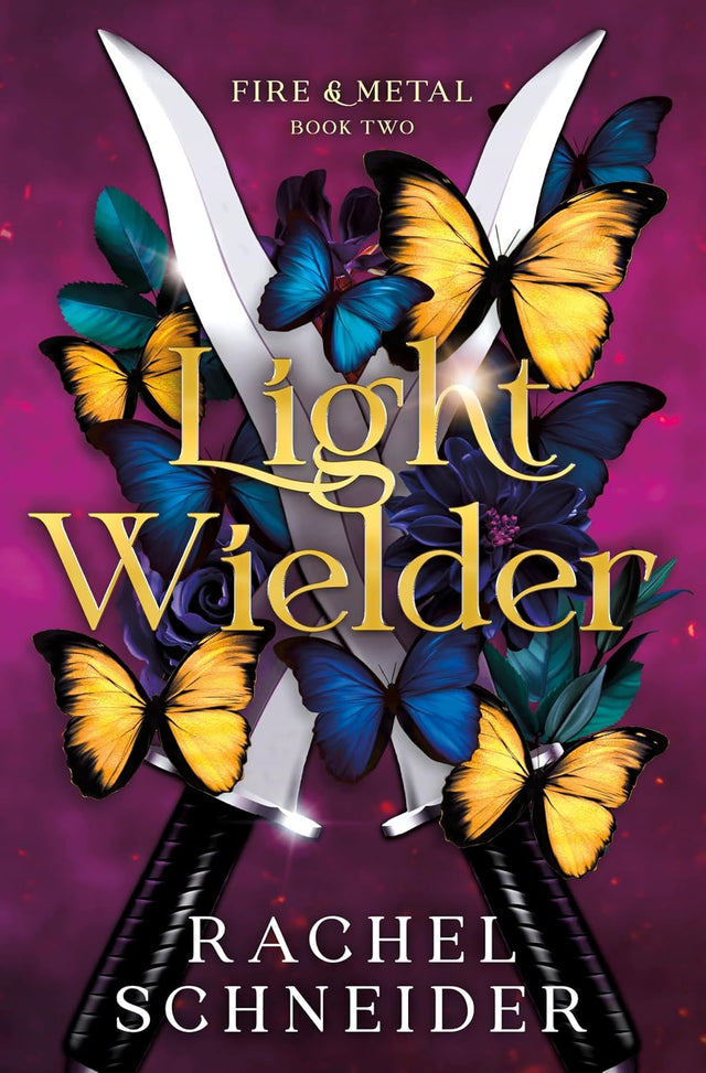 Light Wielder: Fire & Metal: Book Two