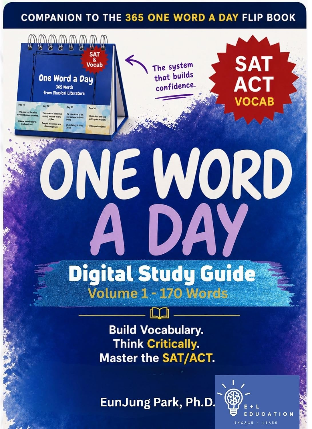 One Word a Day: 170 SAT Vocabulary Words with Thinking Prompts to Build Clarity, Confidence, and Real Understanding