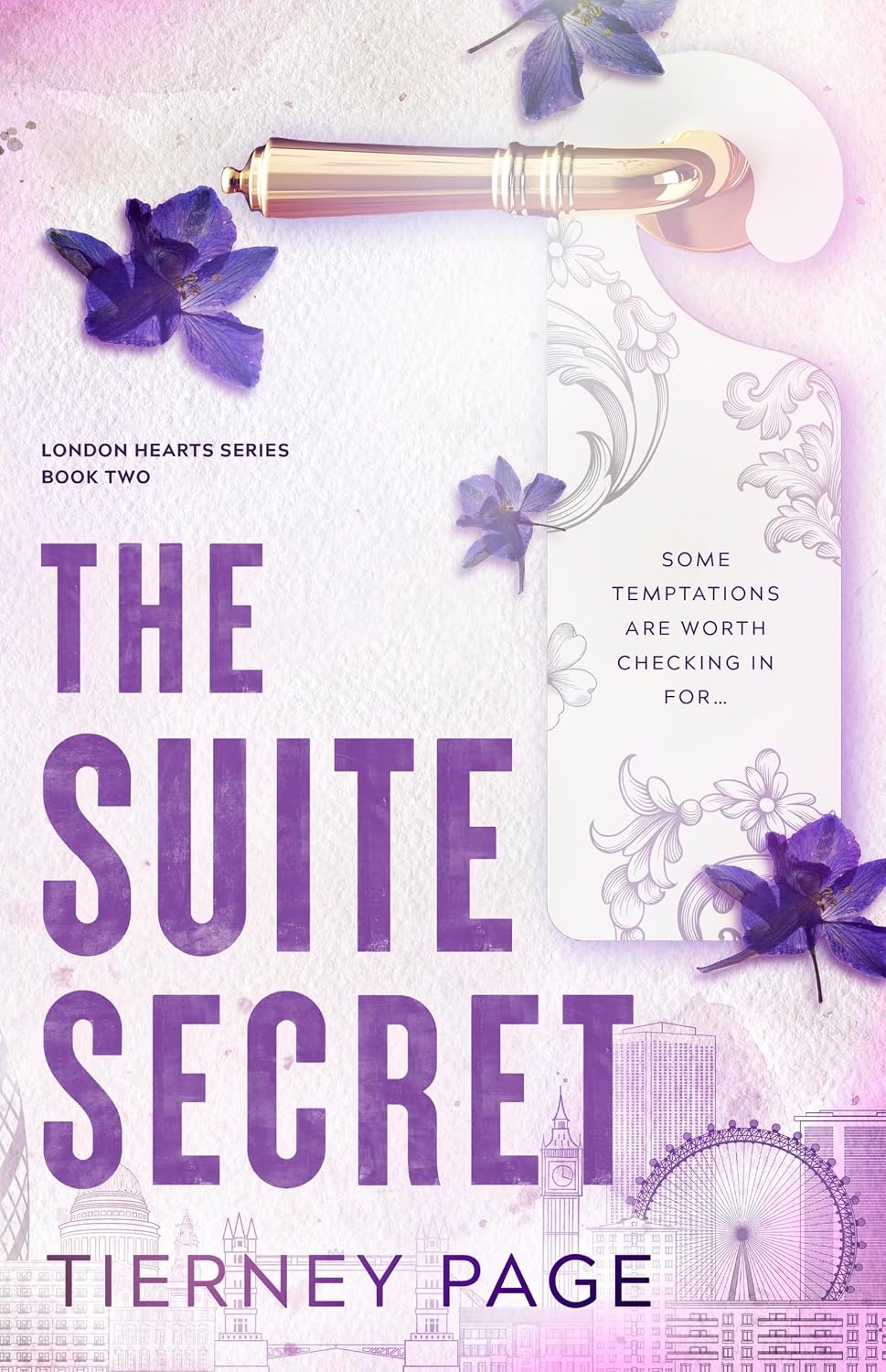 The Suite Secret: a spicy, must-read best friend's brother romance, from the BookTok sensation for 2026 (London Hearts Book 2)