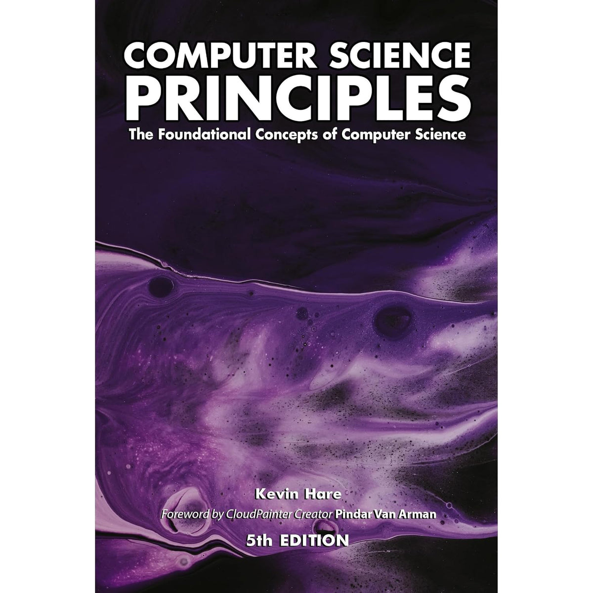Computer Science Principles: The Foundational Concepts of Computer Science - For AP® Computer Science Principles