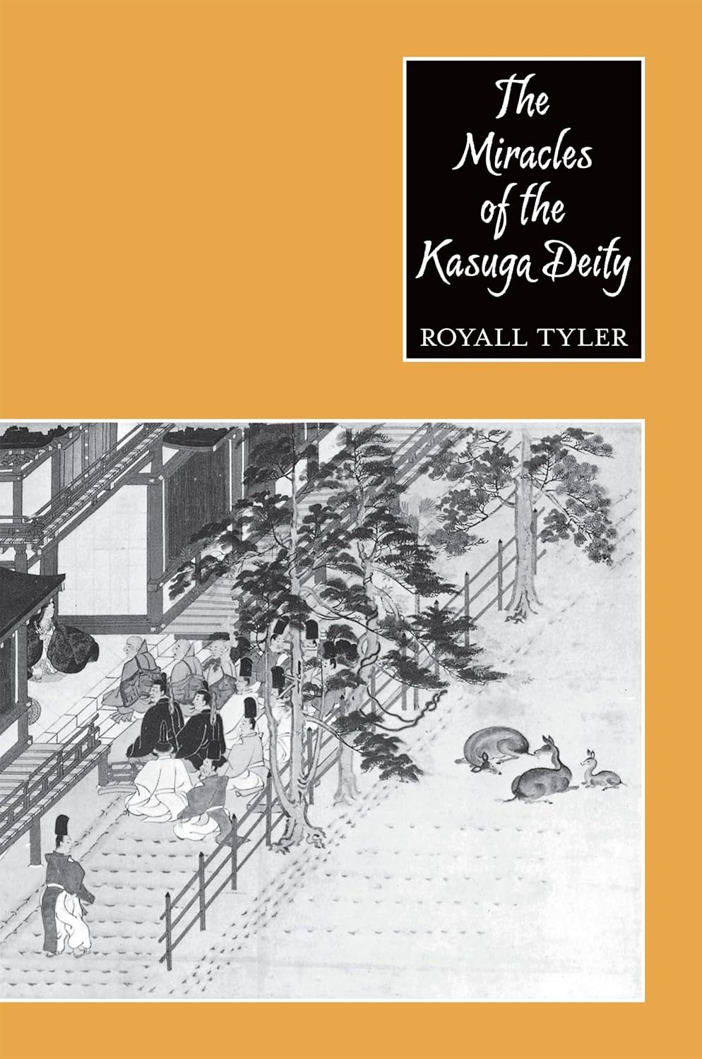 The Miracles of the Kasuga Deity (Records of Civilization: Sources & Studies)