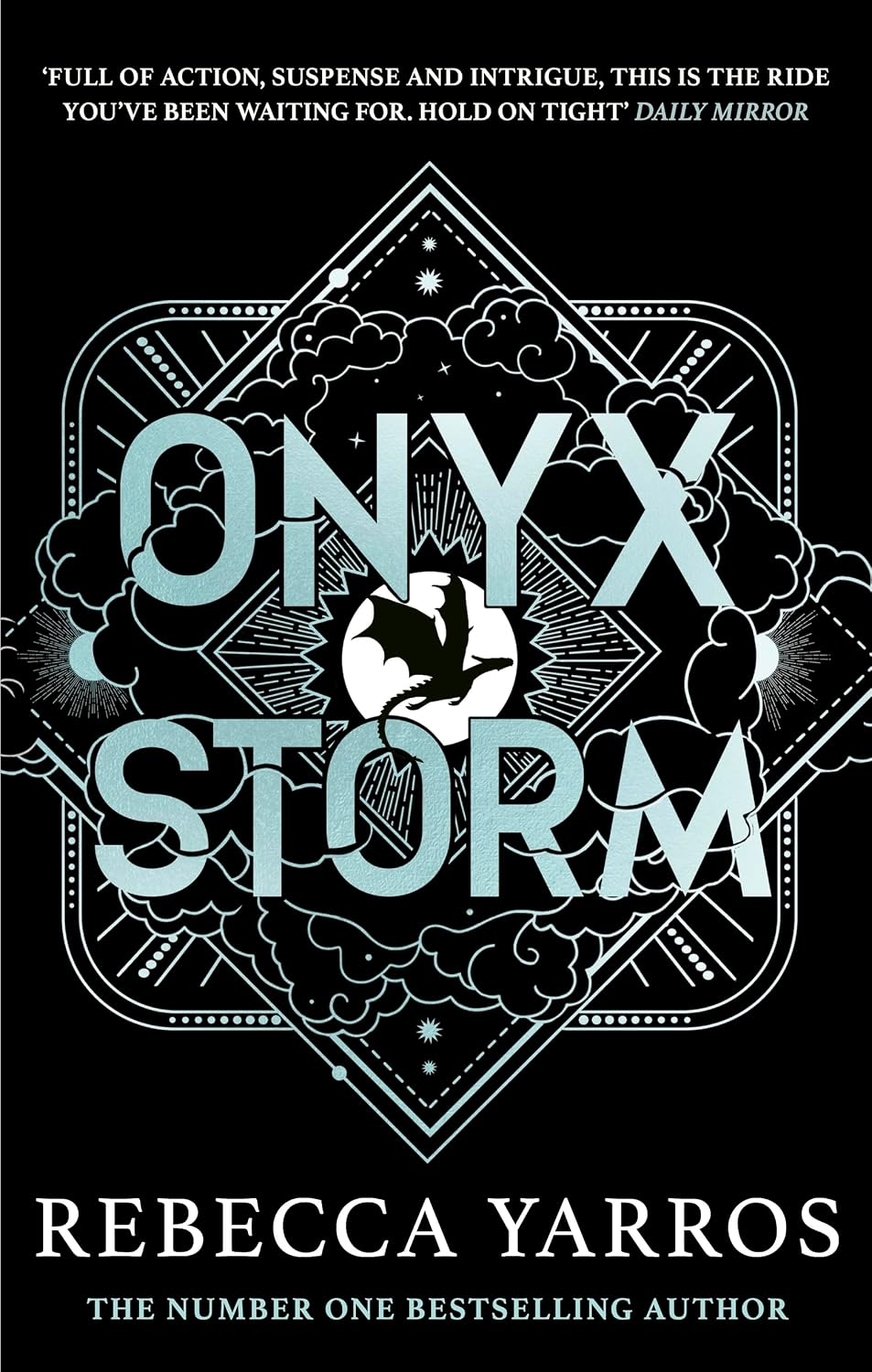 Onyx Storm: DISCOVER THE FOLLOW-UP TO THE GLOBAL PHENOMENONS, FOURTH WING AND IRON FLAME! (The Empyrean Book 3)