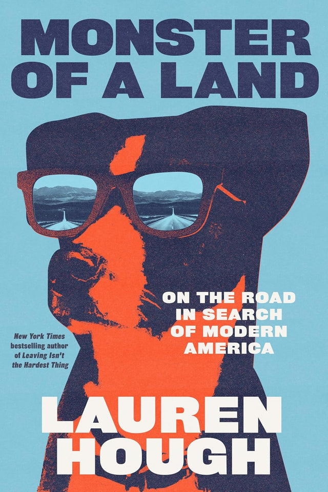 Monster of a Land: On the Road in Search of Modern America