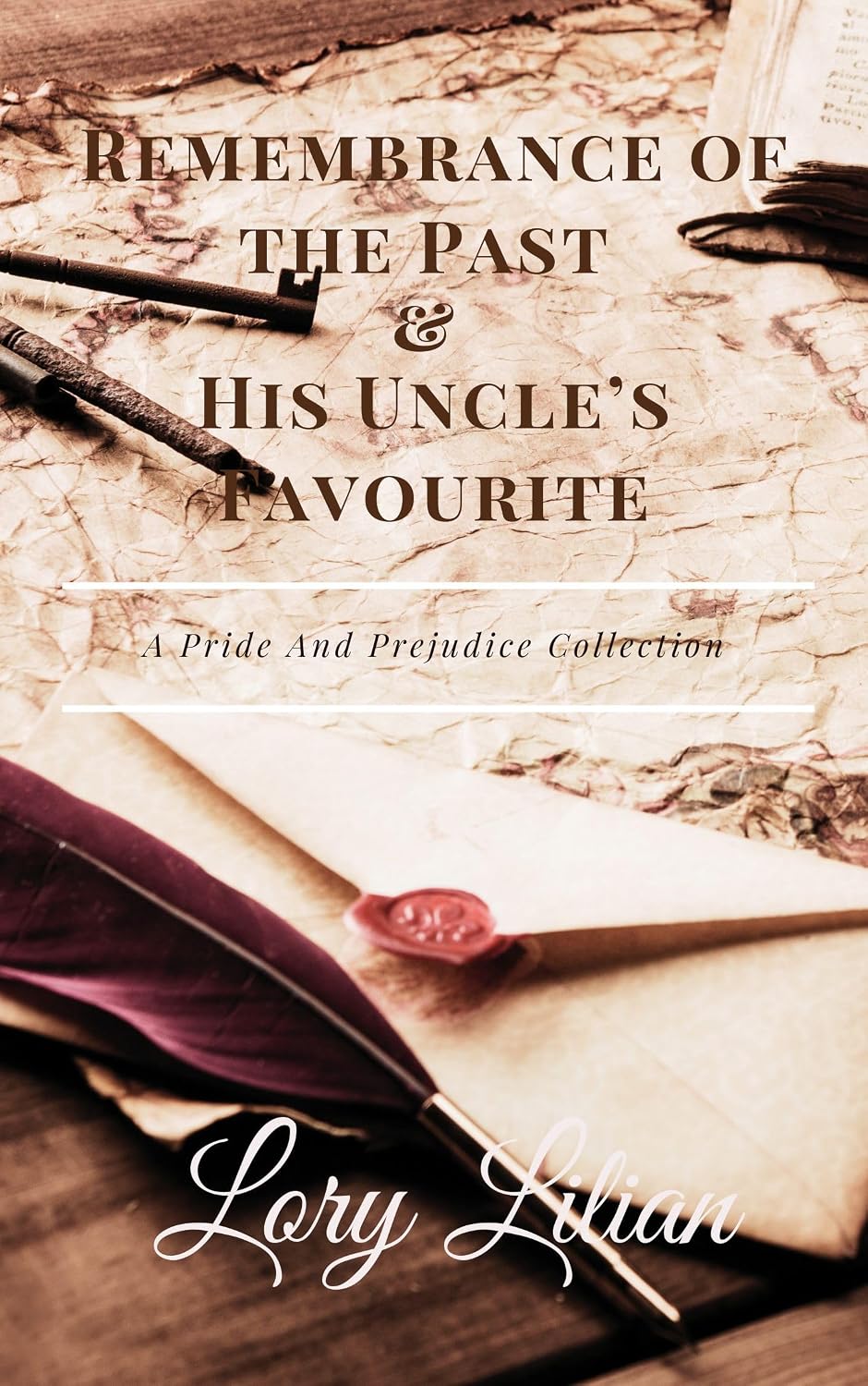 Remembrance of the Past & His Uncle's Favourite: A Pride and Prejudice Collection