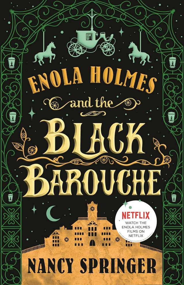 Enola Holmes and the Black Barouche: The New Adventures of Enola Holmes 1