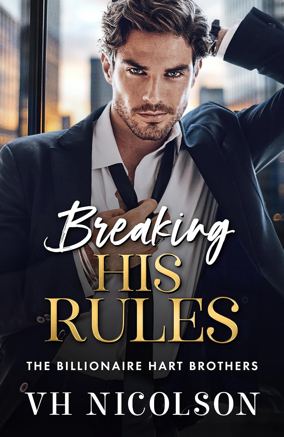 Breaking His Rules: An enemies to lovers billionaire romance from VH Nicolson