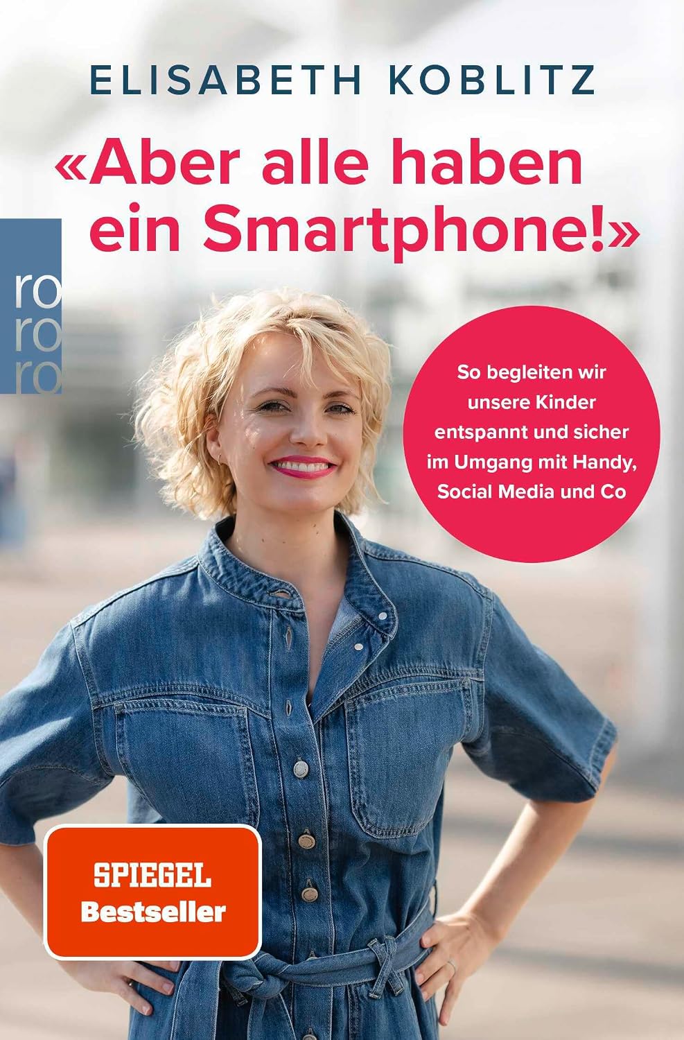 «Aber alle haben ein Smartphone!»: So begleiten wir unsere Kinder entspannt und sicher im Umgang mit Handy, Social Media und Co