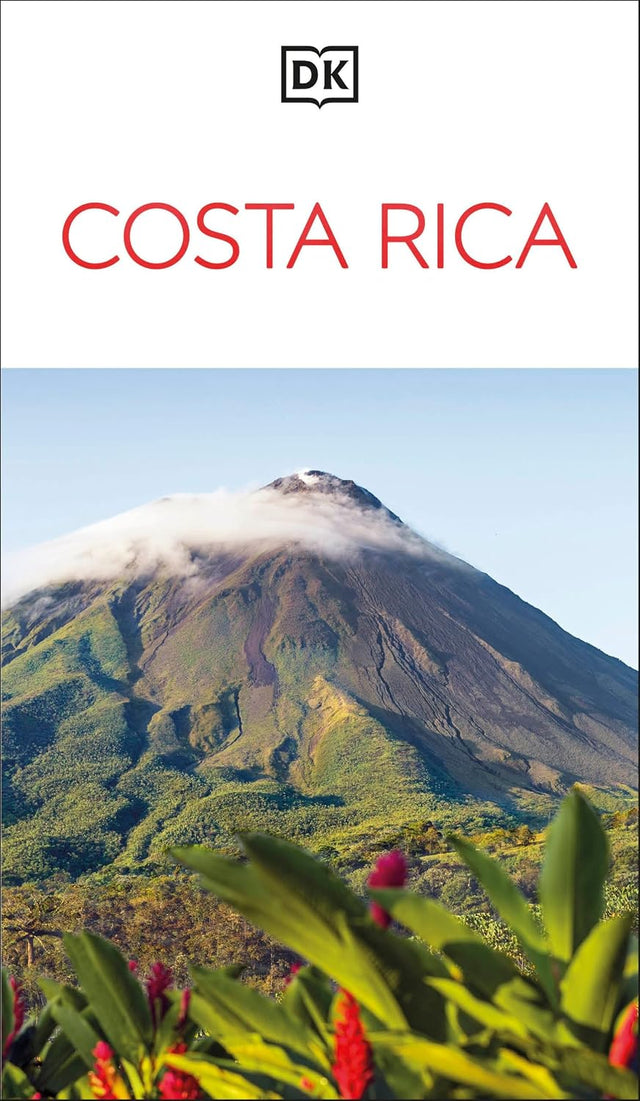 DK Costa Rica: Must-See Sights. Culture & History. Detailed Maps & Tours. Covers San José, La Fortuna, Monteverde, & more (Travel Guide)