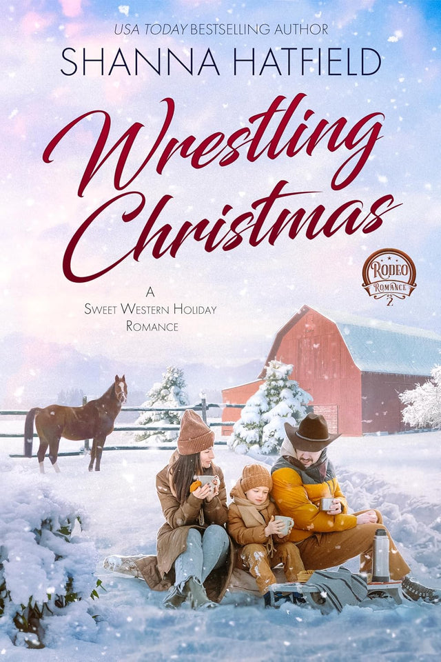 Wrestling Christmas: A Sweet Western Holiday Romance (Rodeo Romance Book 2)