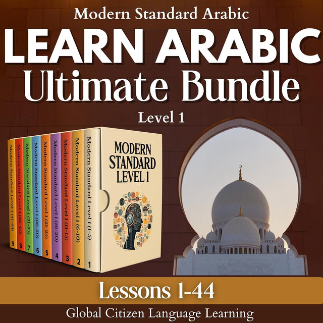 Learn Arabic Ultimate Bundle: Lessons 1-44, Modern Standard Arabic Level 1: Essentials of Grammar, Conversation, & Vocabulary