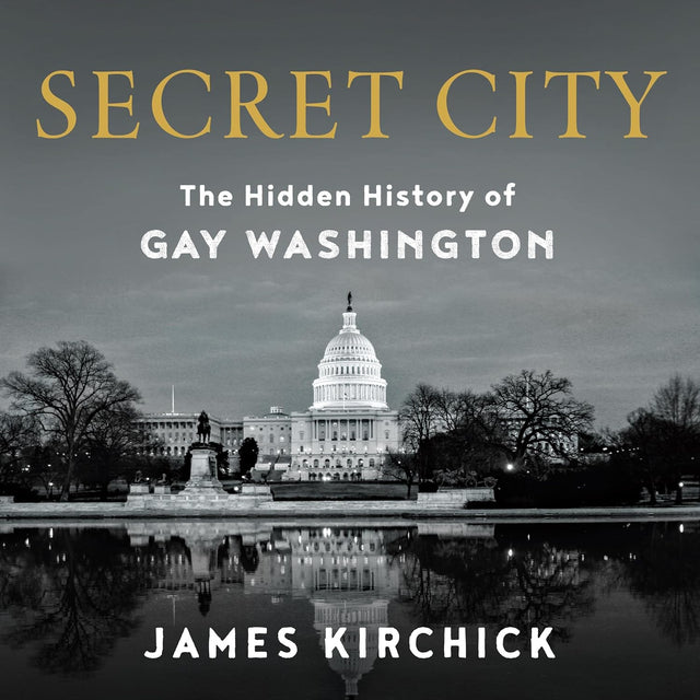 Secret City: The Hidden History of Gay Washington