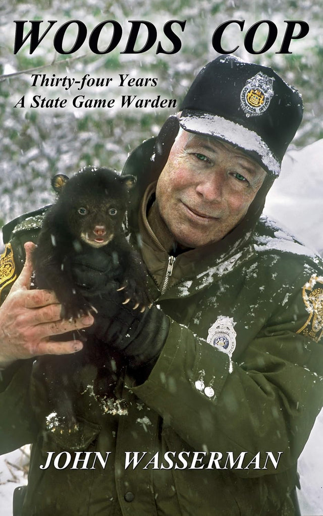Woods Cop: Thirty-four Years A State Game Warden (Big Woods Stories Book 1)
