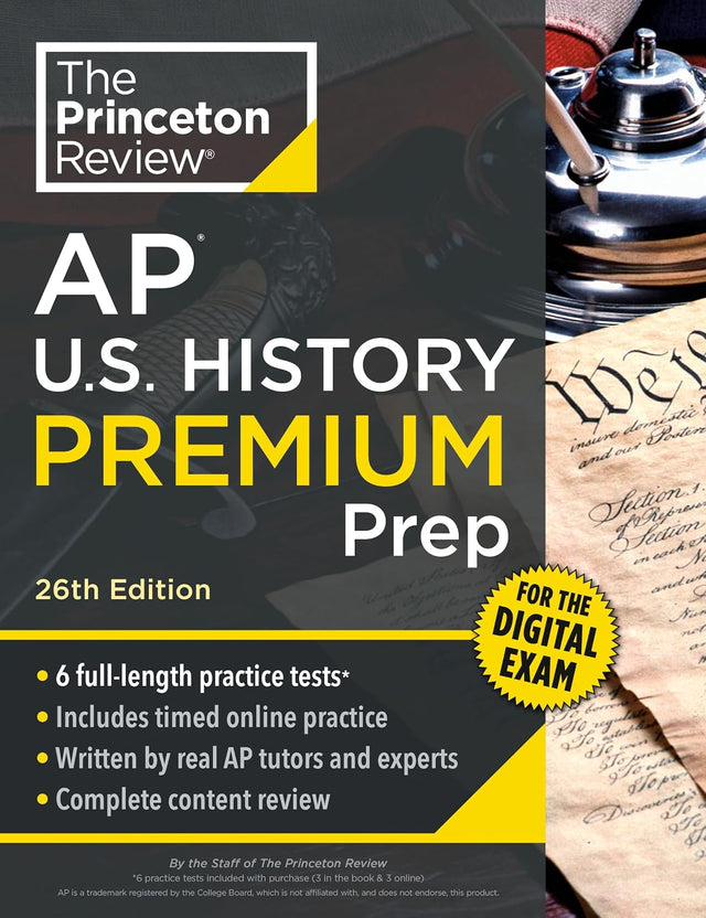 Princeton Review AP U.S. History Premium Prep, 26th Edition: 6 Practice Tests + Digital Practice Online + Content Review (College Test Preparation)