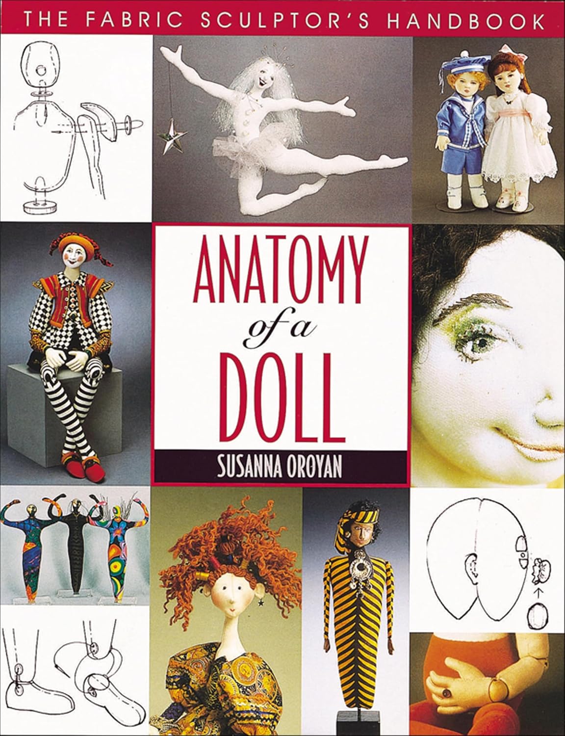 Anatomy of a Doll: The Fabric Sculptor's Handbook