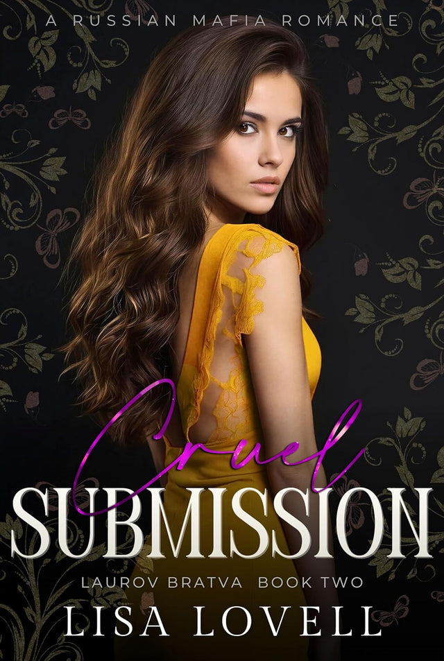 Cruel Submission: A Russian Mafia Romance (Laurov Bratva Book 2)