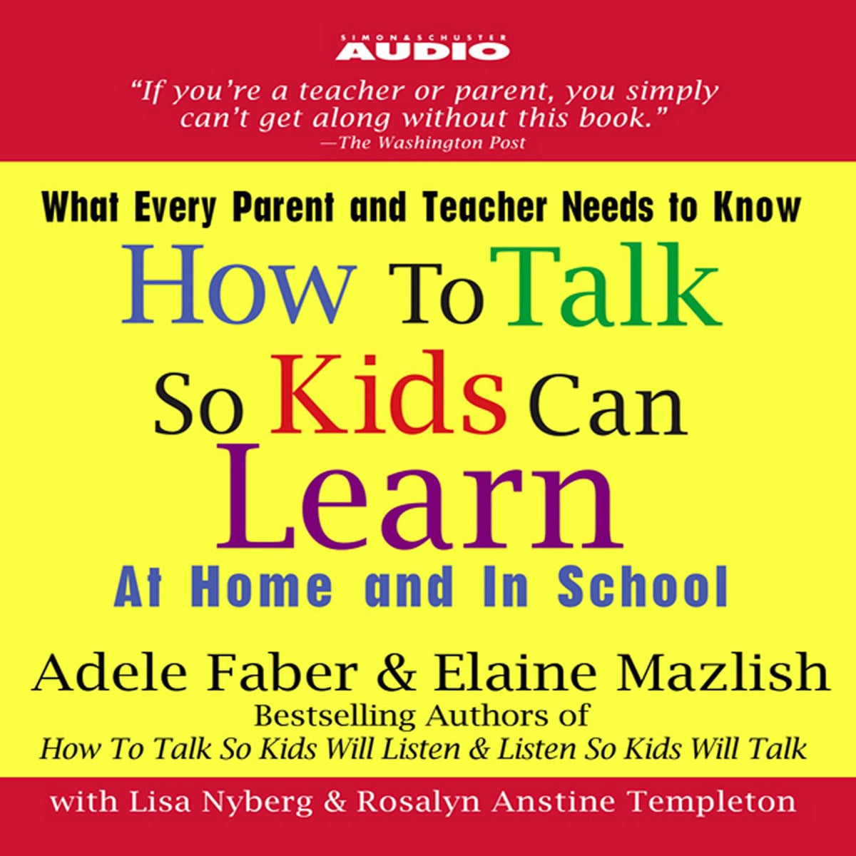 How to Talk So Kids Can Learn: At Home and In School