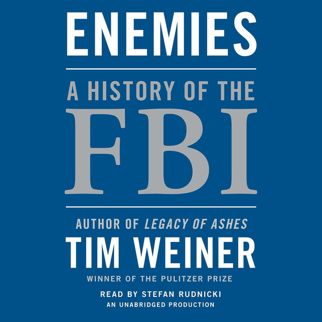 Enemies: A History of the FBI