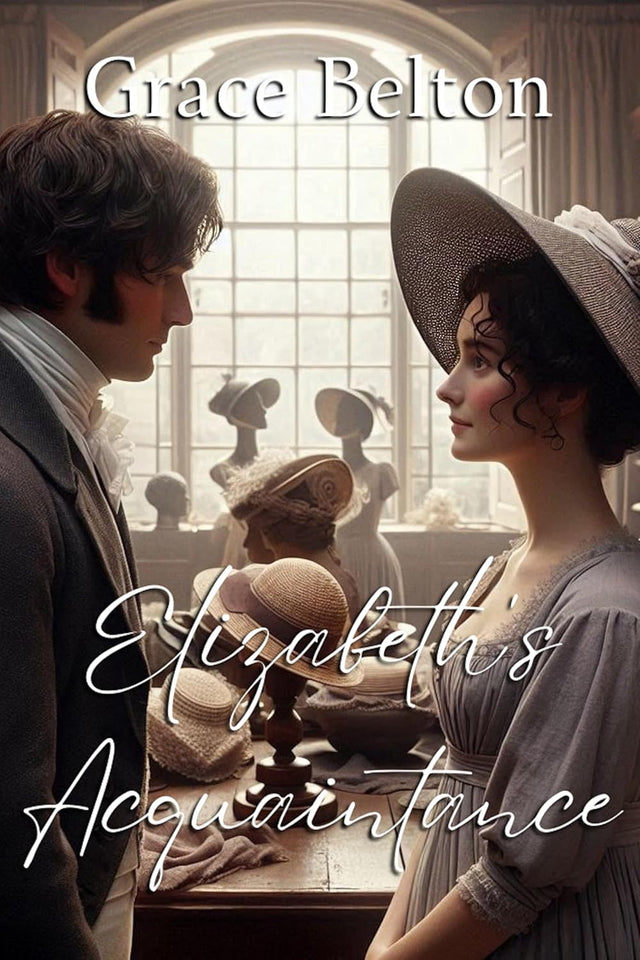 Elizabeth's Acquaintance: A Pride and Prejudice Variation