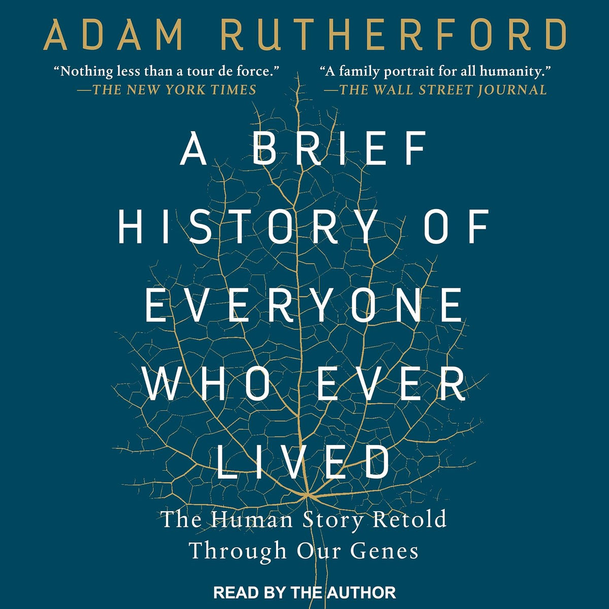 A Brief History of Everyone Who Ever Lived: The Human Story Retold Through Our Genes