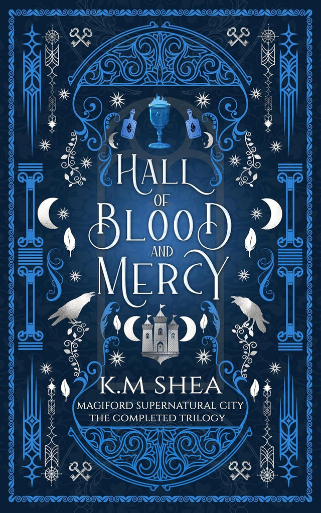 Hall of Blood and Mercy: The Complete Trilogy (Magiford Supernatural City)