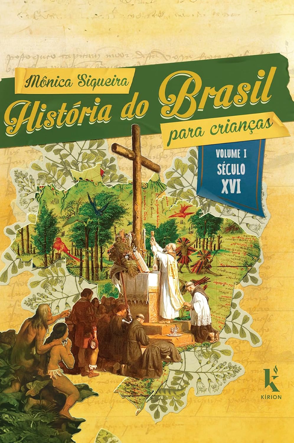 História do Brasil para crianças vol. I: século XVI (Portuguese Edition)