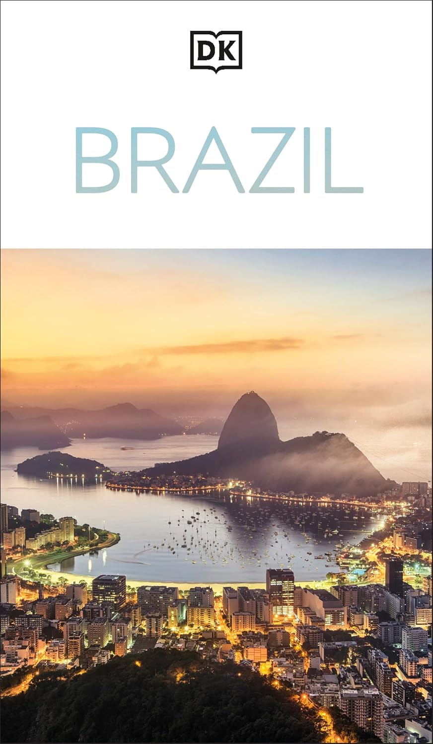 DK Brazil: Must-See Sights. Culture & History. Detailed Maps & Tours. Covers Rio de Janeiro, São Paulo, the Amazon, & more (Travel Guide)