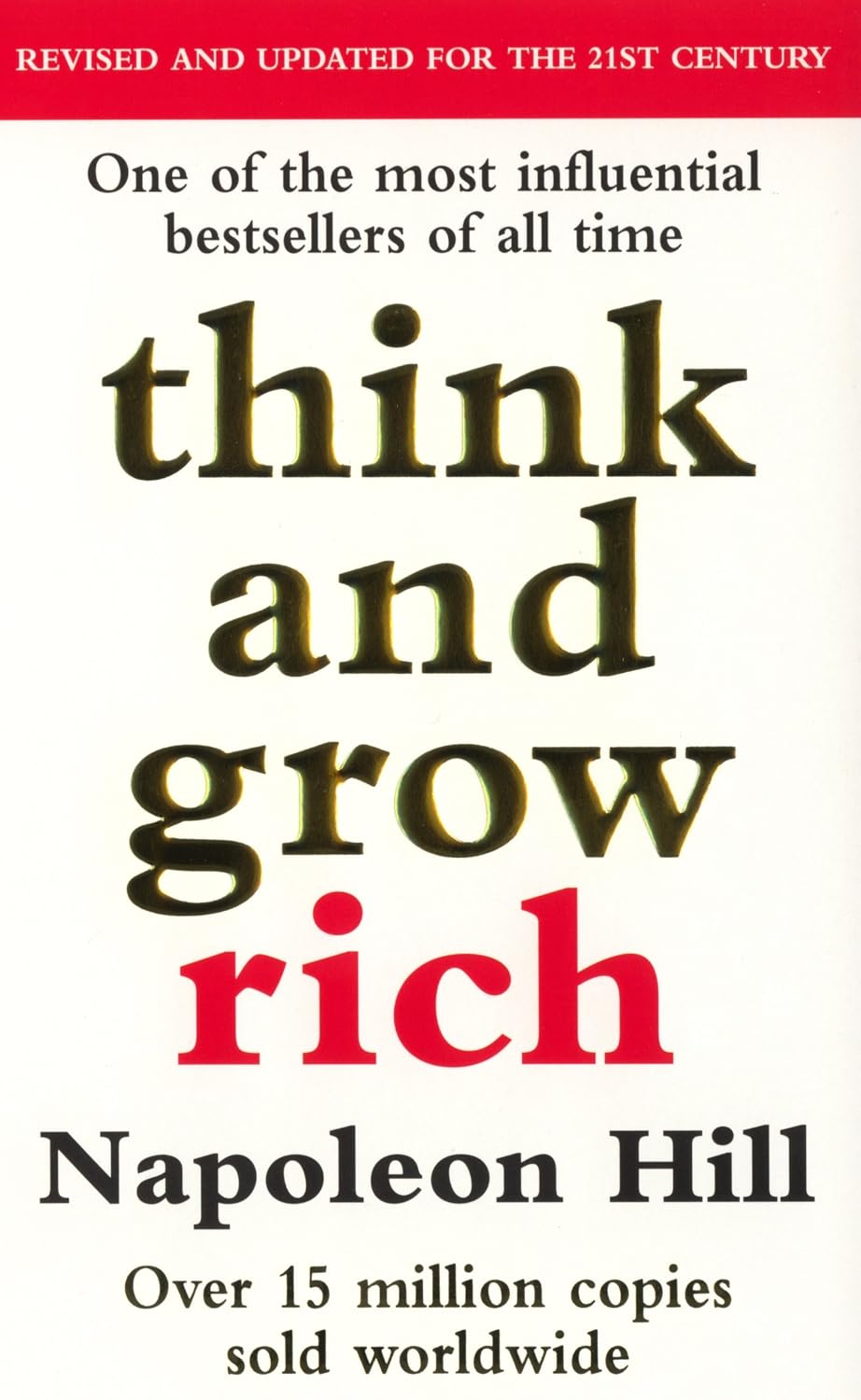 Think And Grow Rich: The Landmark Bestseller To Help You Change Your Life And Achieve Success